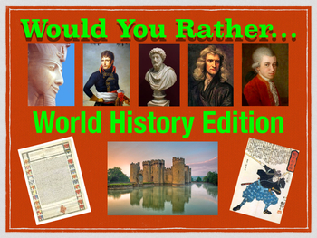Preview of Would You Rather...World History Edition!