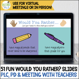 Would You Rather? teacher question slides for PLCs and PDs