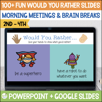 Preview of Would You Rather slides for morning meetings, brain breaks & opionion writing