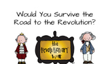 Would You Survive the Road to the Revolution?