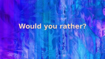 Preview of Would you rather?