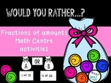 Would you rather…? Fractions Math Centre {year2tastic}