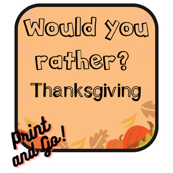 Preview of Would you rather? Thanksgiving - Independent Game - Conversation Game