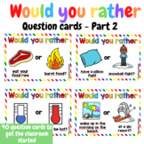 Would you rather questions! 40 cards - PART 2