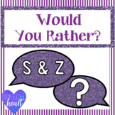 Would You Rather S, Z, and S-Blends