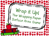 Wrap it Up! Wrapping Paper and Surface Area Game