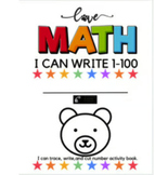 Write Numbers 1-100 I Love Math Book K-2 + BONUS FREE LEAR