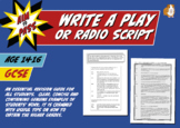 Write A Play Or Radio Script For GCSE English (14-16 years)
