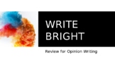 Write Bright review for Opinion Writing