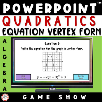Preview of Quadratic Equations In Vertex Form Given A Graph Game Show PowerPoint