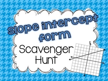 Preview of Write Linear Equations in Slope Intercept Form Scavenger Hunt Activity