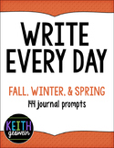Write Every Day:  144 Journal Prompts (Fall, Winter, and Spring)