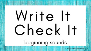 Preview of Write It Check It -- Beginning Sounds 1