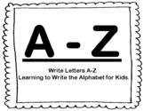 Write Letters A-Z   Learning to Write the Alphabet for Kids.