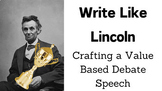 Write Like Lincoln - Crafting a Value Based Speech