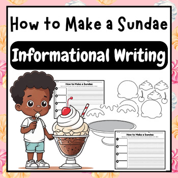 Preview of Write & Make a Sundae! Fun Informational Writing Craft -End of Year & Summer Art