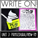 Write On!  Unit 3:  How To Writing/Procedural Writing