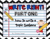Write Right! Part One: How to Write a Topic Sentence {Comm