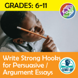 Write Strong Hooks for Persuasive/Argument Essays