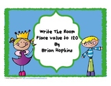 Write The Room Place Value to 120 - Common Core