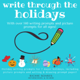 Write Through the Holidays - Writing Prompts 7 Major Holid