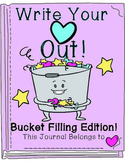 Write Your Heart Out! A Bucket Filling Notebook of 17 Writ