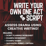 Write Your Own 1 Act Script - Drama Assessment *Google Dri
