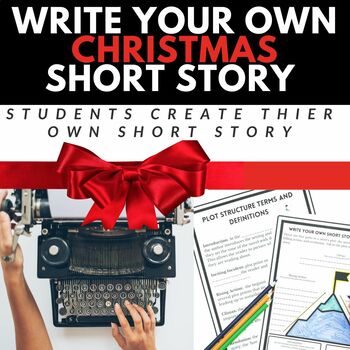 Preview of Write Your Own CHRISTMAS Short Story - A Middle School Short Story Unit
