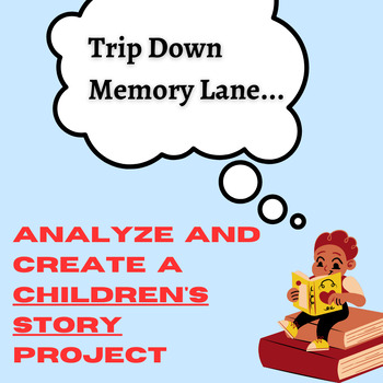 Preview of Write Your Own Children's Story Unit w/ RUBRIC - Trip Down Memory Lane