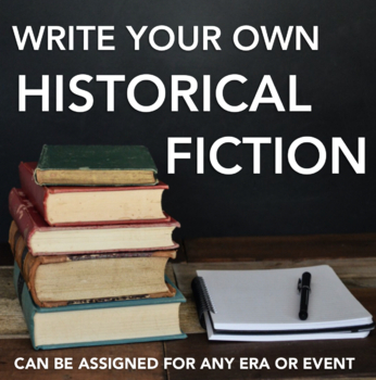 Preview of Write Your Own Historical Fiction - Creative writing for any historical event