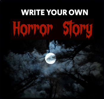 Write Your Own Horror Story - Creative Writing for Gothic Fiction, CCSS