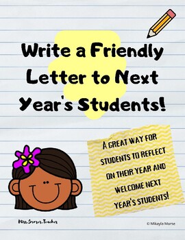 Preview of Write a Friendly Letter to Next Year's Students! | End of Year Reflection