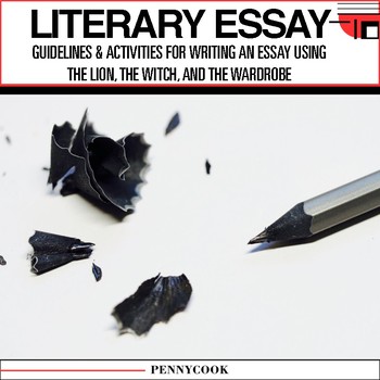 Preview of Write a Literary Essay - The Lion, the Witch, and the Wardrobe