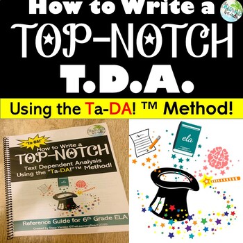 Preview of Write a TOP NOTCH Text Dependent Analysis (TDA) Using the Ta-DA Method!