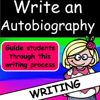 Preview of Writing: Autobiography:Guide students through writing an autobiography