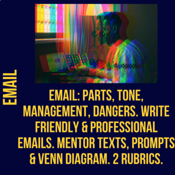 Preview of Write an Email & Email Habits: Passwords, Tone, Format, Organization, & Dangers