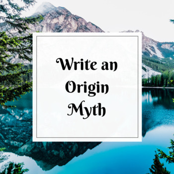 Preview of Narrative Writing Project ~ Write an Origin Myth (Easy Grade Assignment!)