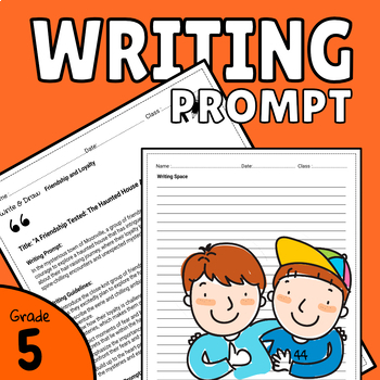 Write and Draw Friendship and Loyalty: 5th Grade Narrative Writing Prompts