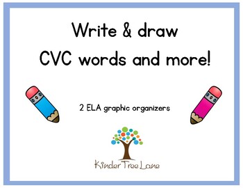 Preview of Write and draw CVC words and more. 2 graphic organizers