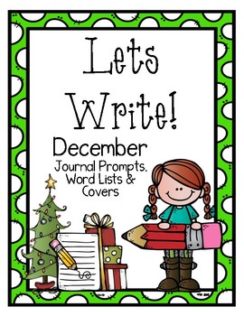 Preview of Write it! December Journal Prompts, Word Lists, and Cover Pages