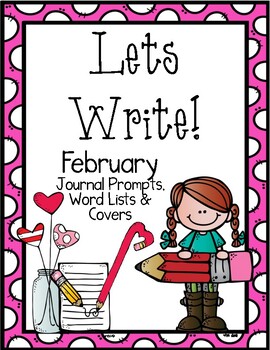 Preview of Write it! February Journal Prompts, Word Lists, and Cover Pages
