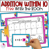 Addition to 10 - Math Write the Room - FREE