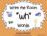 Write the Room Literacy Center - "WH" words