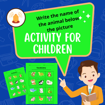Preview of Write the name of the animal below the picture: Children’s activity pages