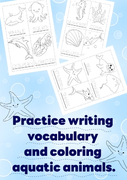 Preview of Write vocabulary and color aquatic animals.
