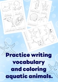 Write vocabulary and color aquatic animals.