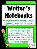 Writer's Notebook ~ 40 Informational Writing Prompts