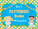 Writer's Workshop - Kindergarten Unit 3: Patterned Books W