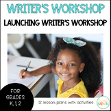 Writer's Workshop : Launching Writer's Workshop | Kinderga