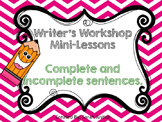 ( Complete sentences) Writer's Workshop Mini- Lessons for 1st and 2nd Grade
